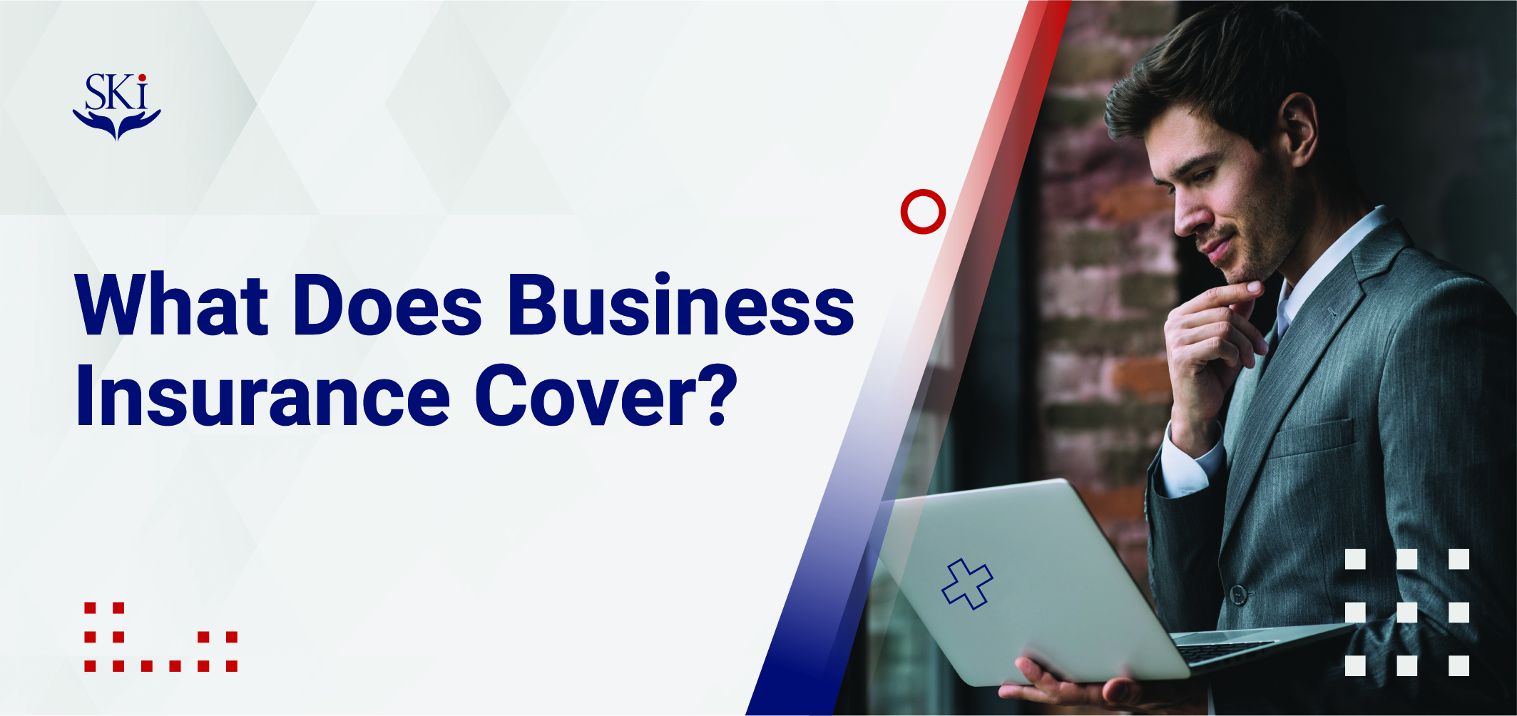 What Does Business Insurance Cover?